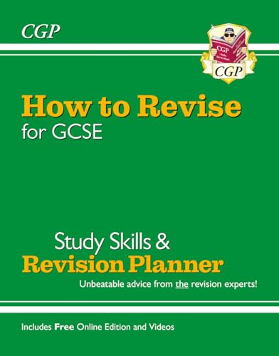 New How to Revise for GCSE: Study Skills & Planner - from CGP, the Revision Experts (inc new Videos) (CGP GCSE 9-1 Revision) von Coordination Group Publications Ltd (CGP)